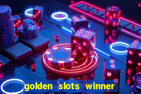 golden slots winner paga mesmo